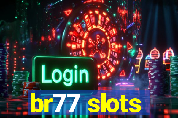 br77 slots